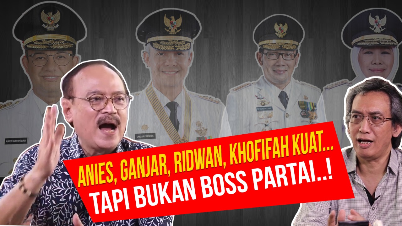 2024: Anies, Ganjar  Ridwan Kamil, dan Khofifah kuat, tapi bukan boss partai